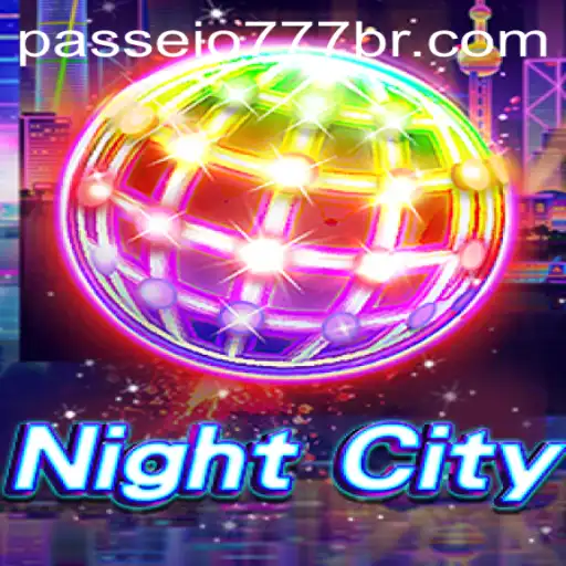 Discover the Thrills of NightCity: A Guide to Passeio777.COM's Latest Adventure
